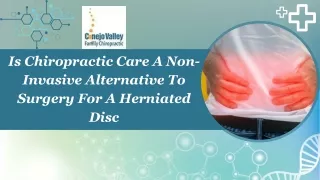 Is Chiropractic Care A Non-Invasive Alternative To Surgery For A Herniated Disc