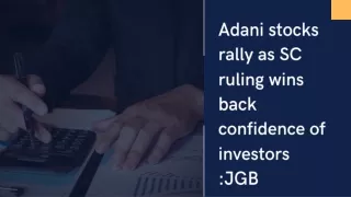 Adani stocks rally as SC ruling wins back confidence of investors