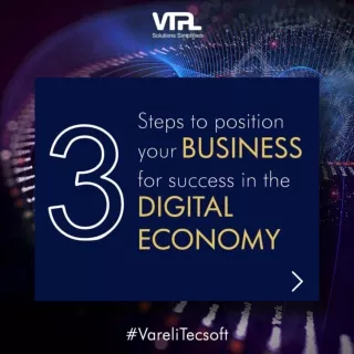 3 Steps to position your business for success in the Digital Economy