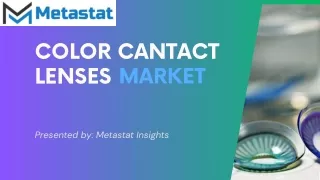 Color Contact Lenses Market Analysis, Size, Share, Growth, Trends, and Forecasts