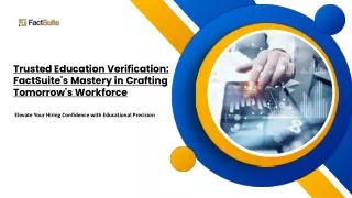 Trusted Education Verification - FactSuite's Mastery in Crafting Tomorrow's Workforce