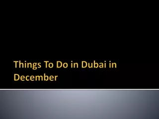 Things To Do in Dubai in December