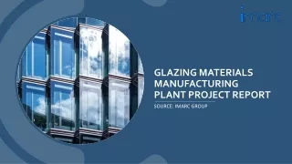 Glazing Materials Manufacturing Plant Project Report 2024 PDF : Machinery