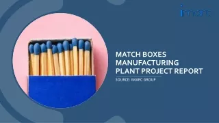 Match Boxes Manufacturing Plant Project Report PDF 2024 Machinery and Cost