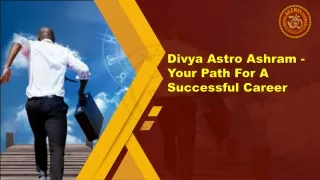 Divya Astro Ashram - Your Path For A Successful Career
