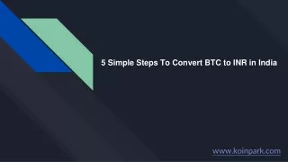 5 Simple Steps To Convert BTC to INR in India