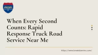 When Every Second Counts: Rapid Response Truck Road Service Near Me