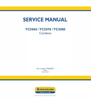 New Holland TC5070 Combine Harvesters Service Repair Manual 1