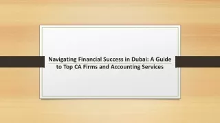 Navigating Financial Success in Dubai: A Guide to Top CA Firms and Accounting Se