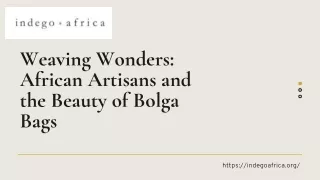 Weaving Wonders: African Artisans and the Beauty of Bolga Bags