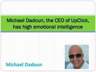 Michael Dadoun, the CEO of UpClick