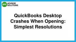 Easy Way To Fix QuickBooks Desktop Crashes When Opening