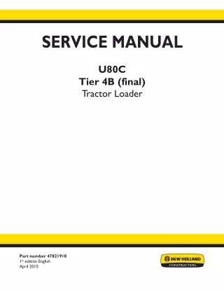 New Holland U80C Tier 4B (final) Tractor Loader Service Repair Manual