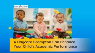 A Daycare Brampton Can Enhance Your Child’s Academic Performance