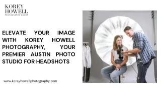 Elevate Your Image with Korey Howell Photography, Your Premier Austin Photo Studio for Headshots