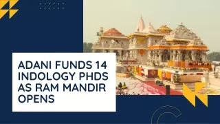 Adani Funds 14 Indology PhDs as Ram Mandir Opens