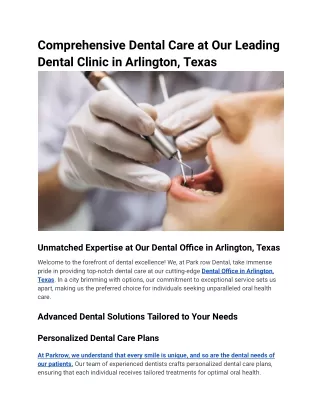 Comprehensive Dental Care at Our Leading Dental Clinic in Arlington, Texas