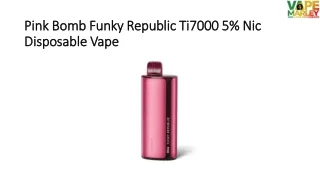 Pink Bomb Funky Republic Ti7000 5% Nic