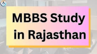 The Gateway to Medical Excellence: MBBS Admission in Rajasthan
