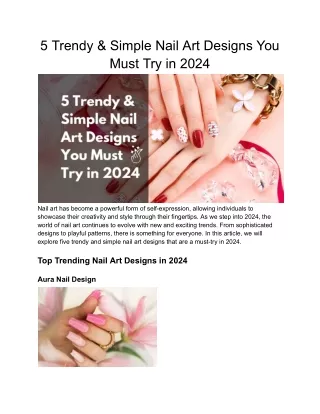 5 Trendy & Simple Nail Art Designs You Must Try in 2024