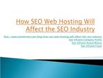 Star infranet ~ How SEO Web Hosting Will Affect the SEO Indu