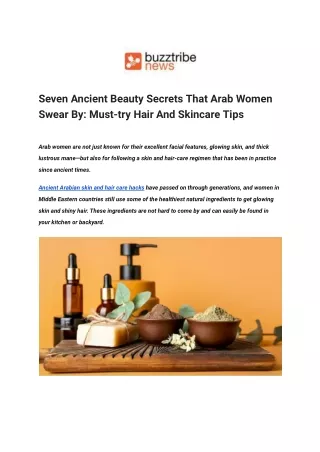 Seven Ancient Beauty Secrets That Arab Women Swear By_ Must-try Hair And Skincare Tips