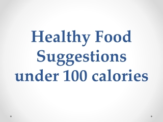 Healthy Food Suggestions under 100 calories