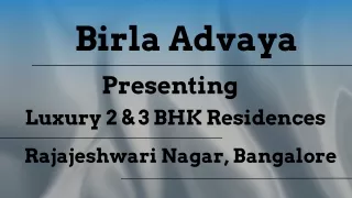 Birla Advaya - Harmony Unleashed in Rajarajeshwari Nagar with Luxury Residences