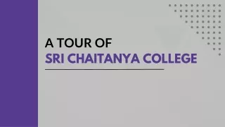 A Tour of Sri Chaitanya College