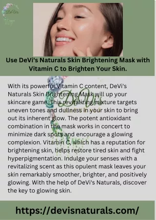 Use DeVi's Naturals Skin Brightening Mask with Vitamin C to Brighten Your Skin.