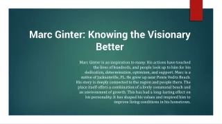 Marc Ginter: Knowing the Visionary Better