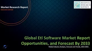 Etl Software Market is Expected to Gain Popularity Across the Globe by 2033