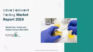 Urine Sediment Testing Market Size, Share, Trends, Growth And Forecast 2024-2034