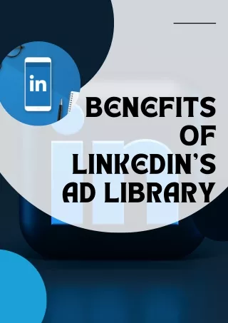 Benefits Of LinkedIn’s Ad Library