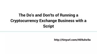 The Do's and Don'ts of Running a Cryptocurrency Exchange Business with a Script