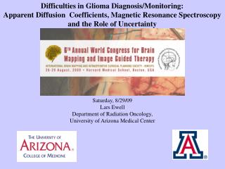 Difficulties in Glioma Diagnosis/Monitoring: Apparent Diffusion Coefficients, Magnetic Resonance Spectroscopy and th