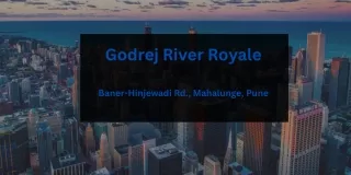 Godrej River Royale Nande-Balewadi Road Pune  E-Brochure