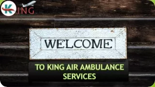 Expert King Air Ambulance Service in Delhi