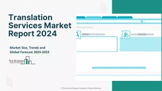 Global Translation Services Market 2024 Insights And Segment Analysis Report