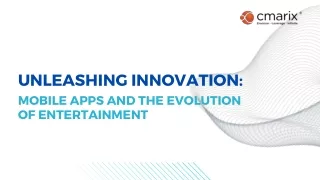 Unleashing Innovation Mobile Apps and the Evolution of Entertainment