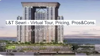 L&T Sewri - Virtual Tour, Pricing, Pros&Cons.