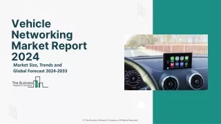 Vehicle Networking Market 2024 - By Size, Share, Trends And Growth 2033