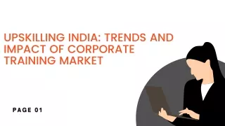 Upskilling India Trends and Impact of Corporate Training Market