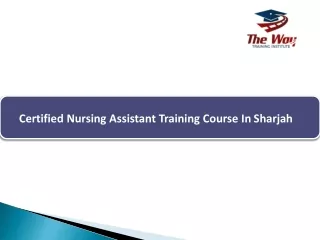 Certified Nursing Assistant Training Course In Sharjah