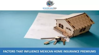 Factors That Influence Mexican Home Insurance Premiums