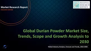 Durian Powder Market Size, Trends, Scope and Growth Analysis to 2030