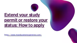 Extend your study permit or restore your status How to apply