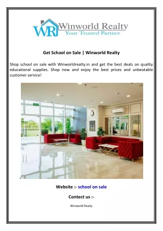 Get School on Sale  Winworld Realty