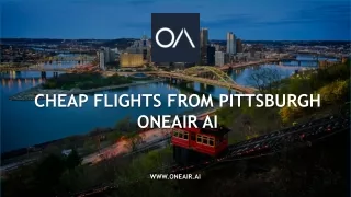 Book Cheap Flights From Pittsburgh - OneAir AI