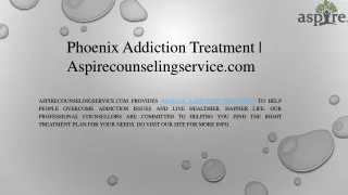 Phoenix Addiction Treatment  Aspirecounselingservice.com